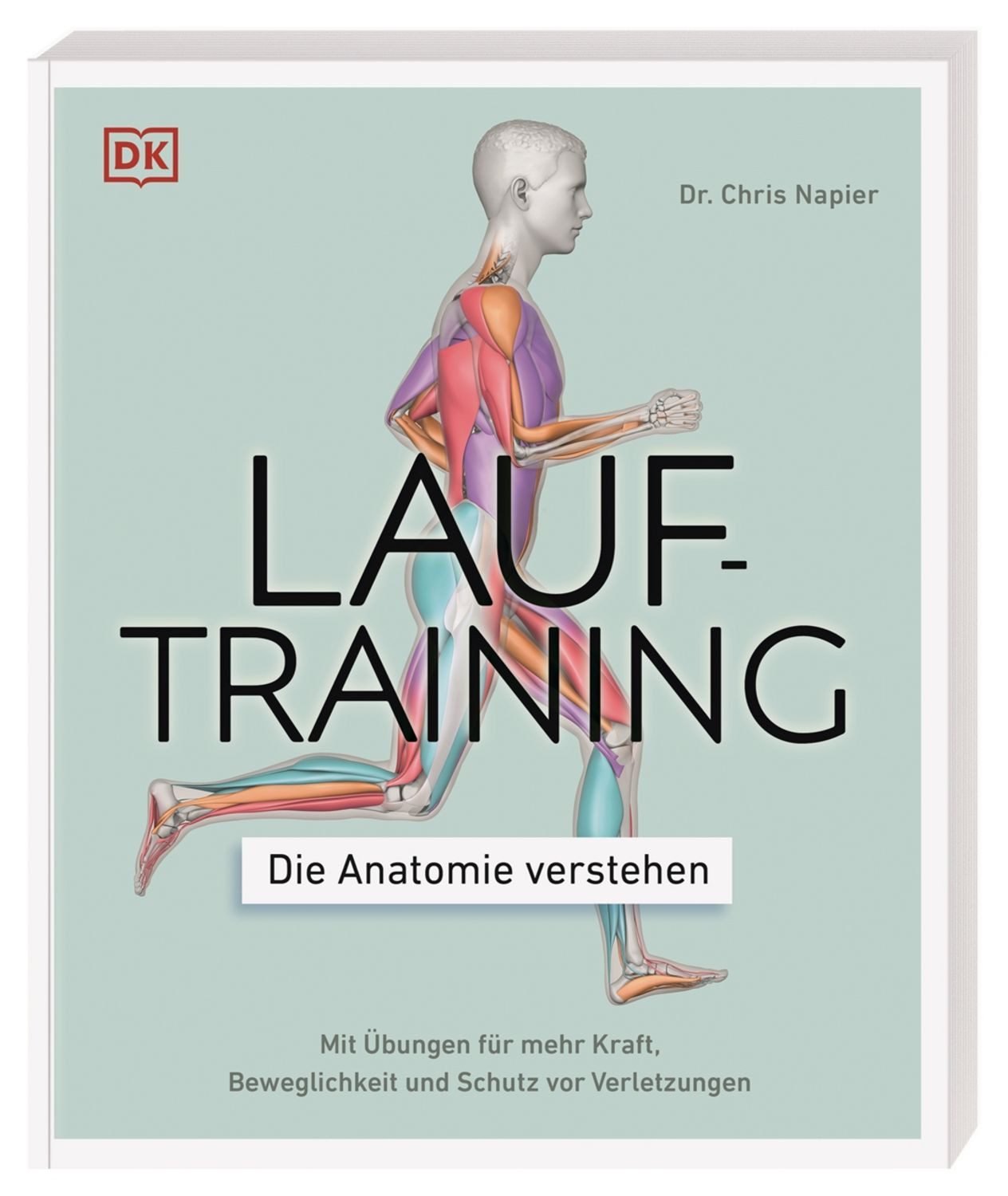 Lauftraining – Die Anatomie verstehen / Chris Napier