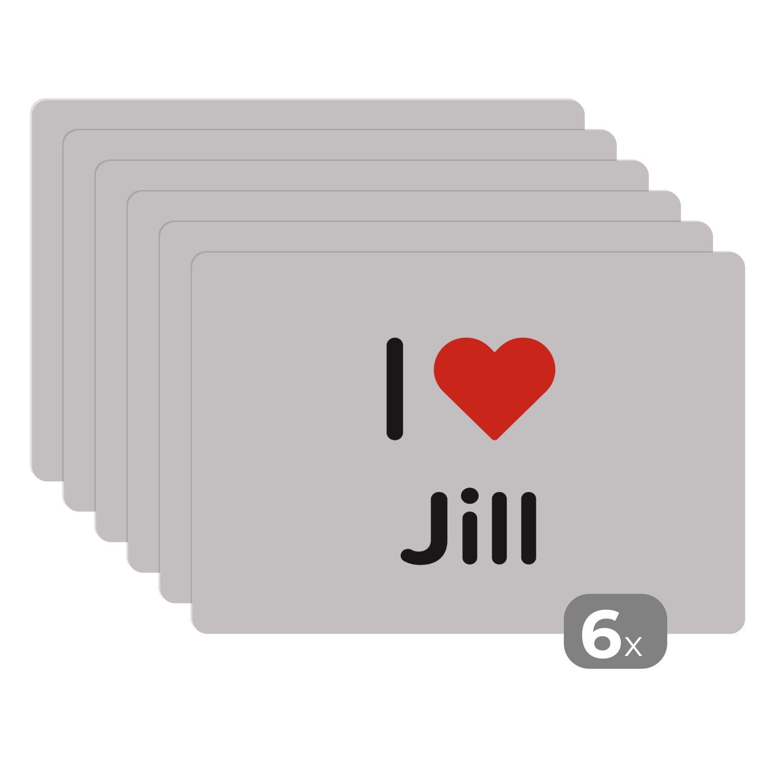 Platzset, Ich liebe -Jill- Girl, MuchoWow, (6-St), Platzset, Platzdecken, Platzmatte, Tischmatten, Schmutzabweisend