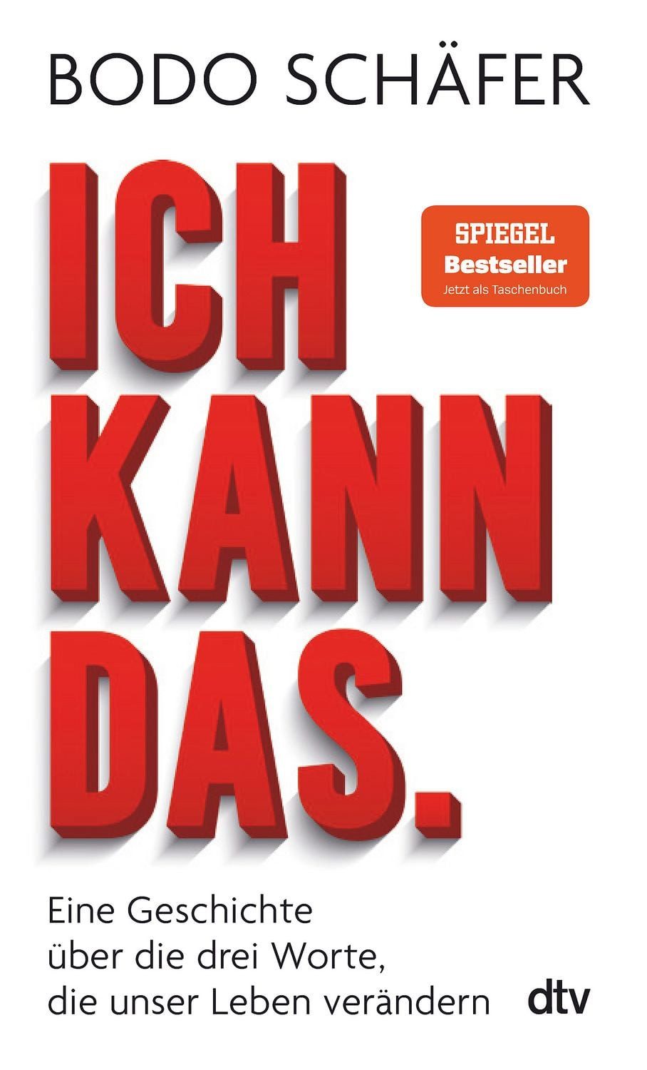 Sachbuch Ich kann das Eine Geschichte über die drei Worte, die unser Leben verä Bodo Schäfer