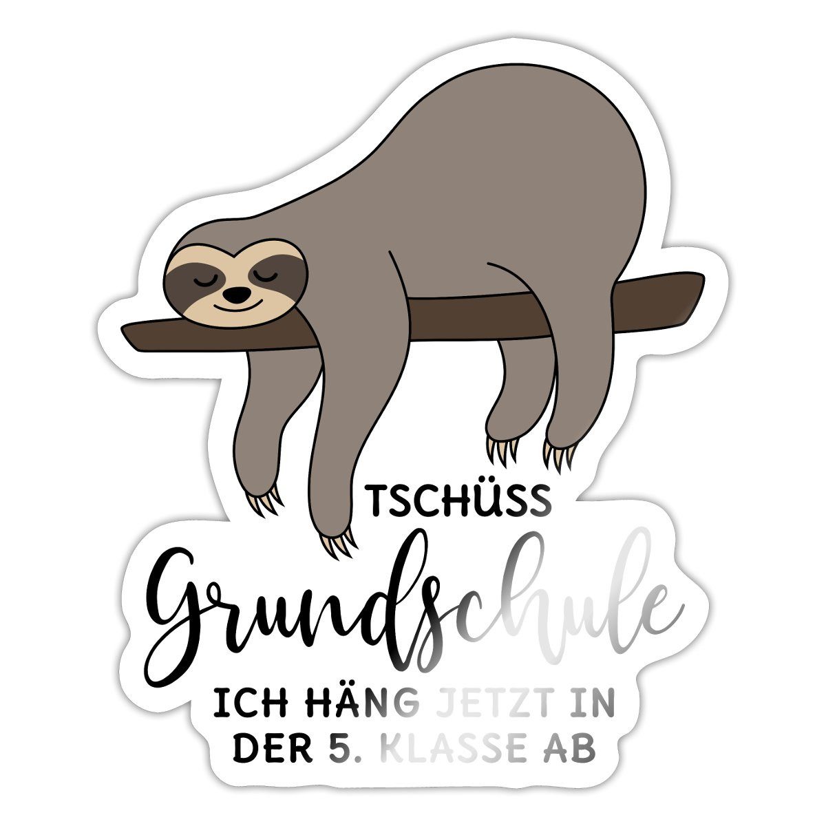 Spreadshirt Aufkleber Abschluss Tschüss Grundschule 5. Klasse Faultier Sticker Aufkleber