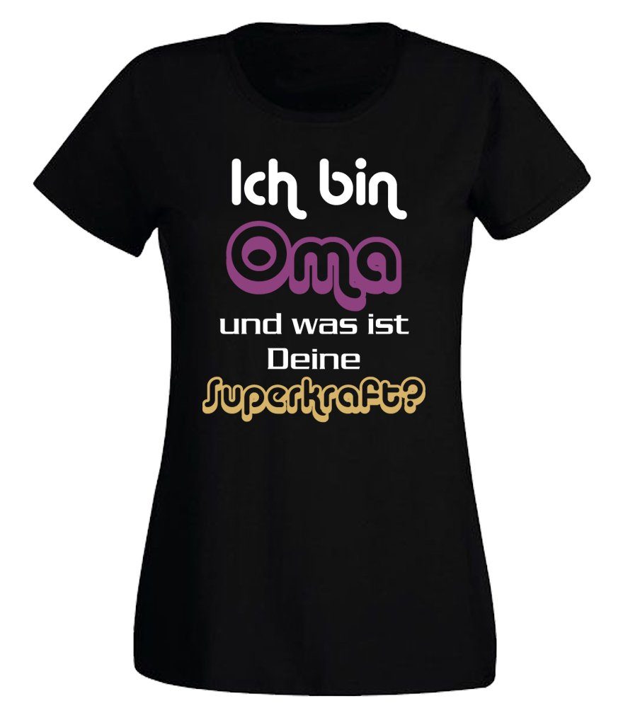 G-graphics T-Shirt Damen T-Shirt - Ich bin Oma und was ist Deine Superkraft? mit trendigem Frontprint, Slim-fit, Aufdruck auf der Vorderseite, Spruch/Sprüche/Print/Motiv, für jung & alt