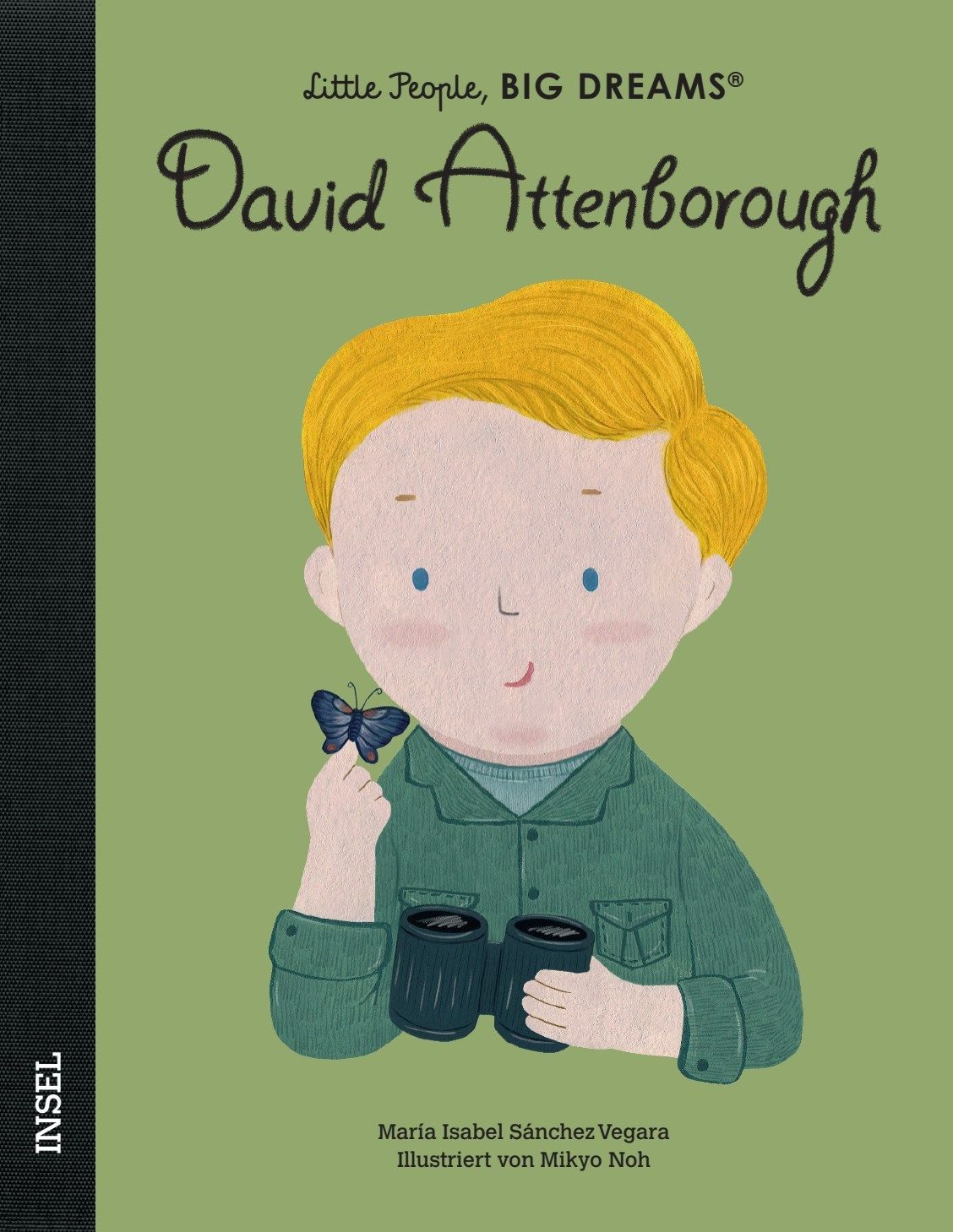 David Attenborough – Little People, BIG DREAMS (Deutsche Ausgabe) / María Isabel Sánchez Vegara, Kinderbuch ab 4 Jahre