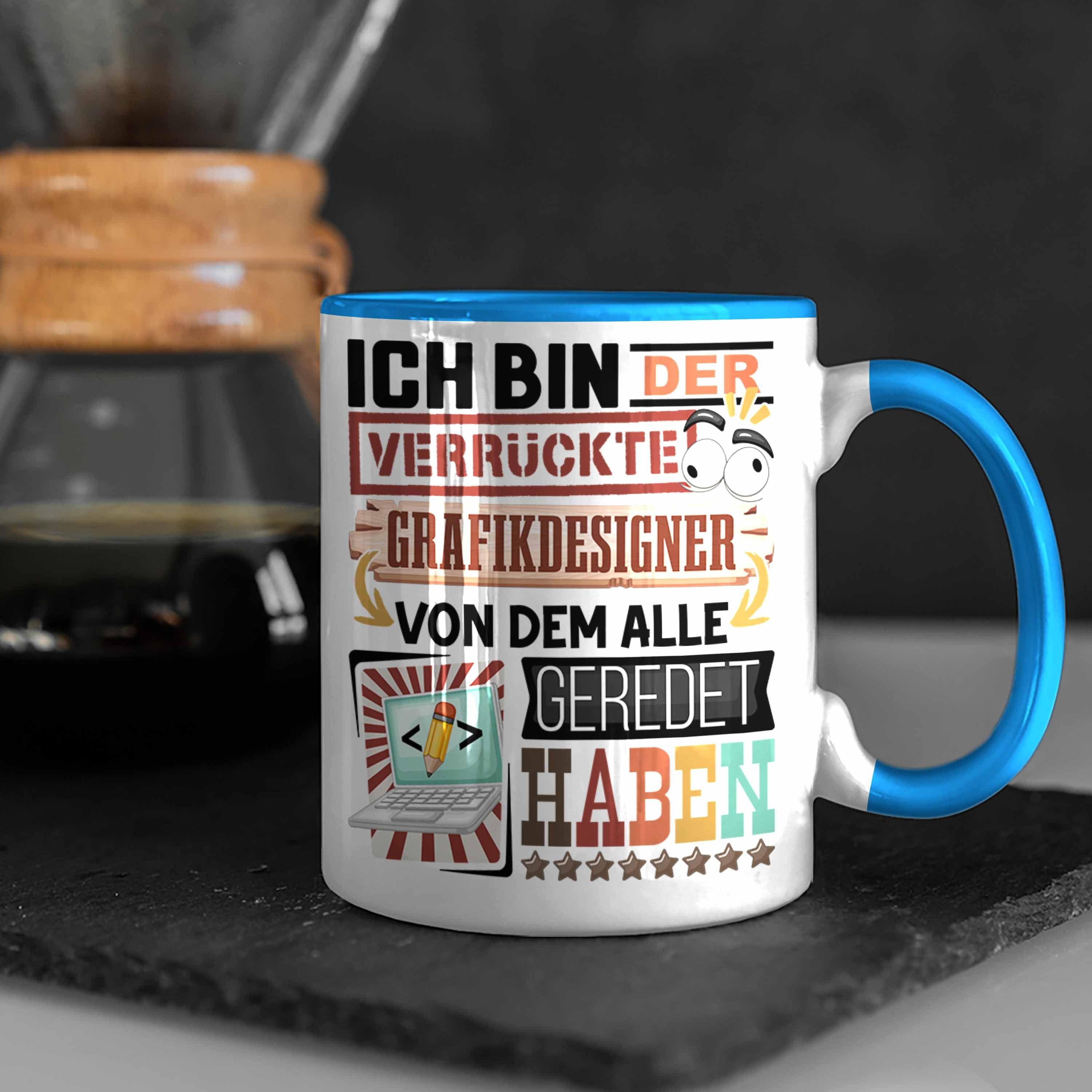 Blau Trendation Geschenkidee Geschenk Grafikdesigner Lustig für Spruch Grafikdes Tasse Tasse