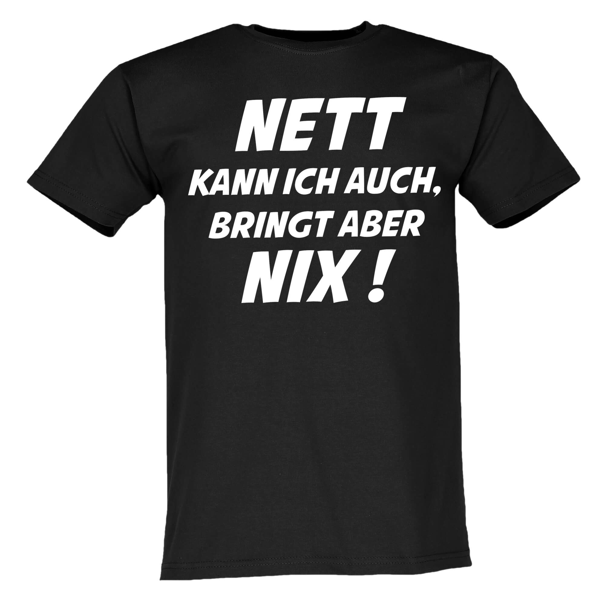 Lustige & Witzige T-Shirts T-Shirt T-Shirt Nett kann ich auch Fun-Shirt Logo 18 T-Shirt, Fun Shirt, Lustig, witzig