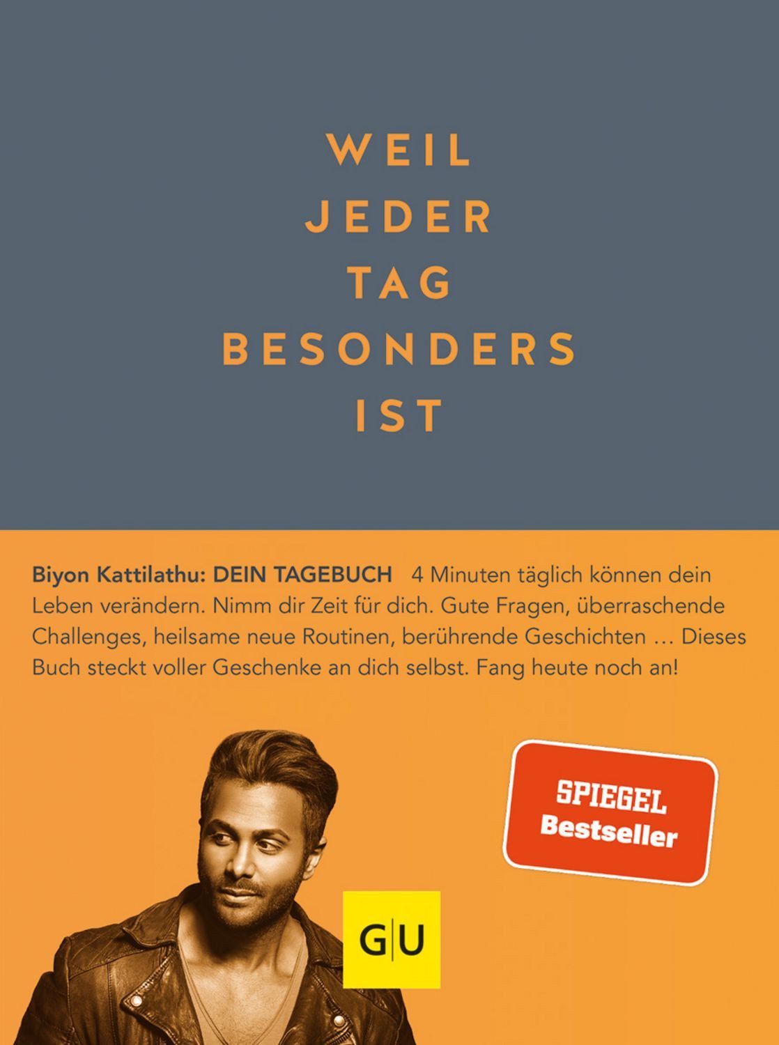 Weil jeder Tag besonders ist / Biyon Kattilathu
