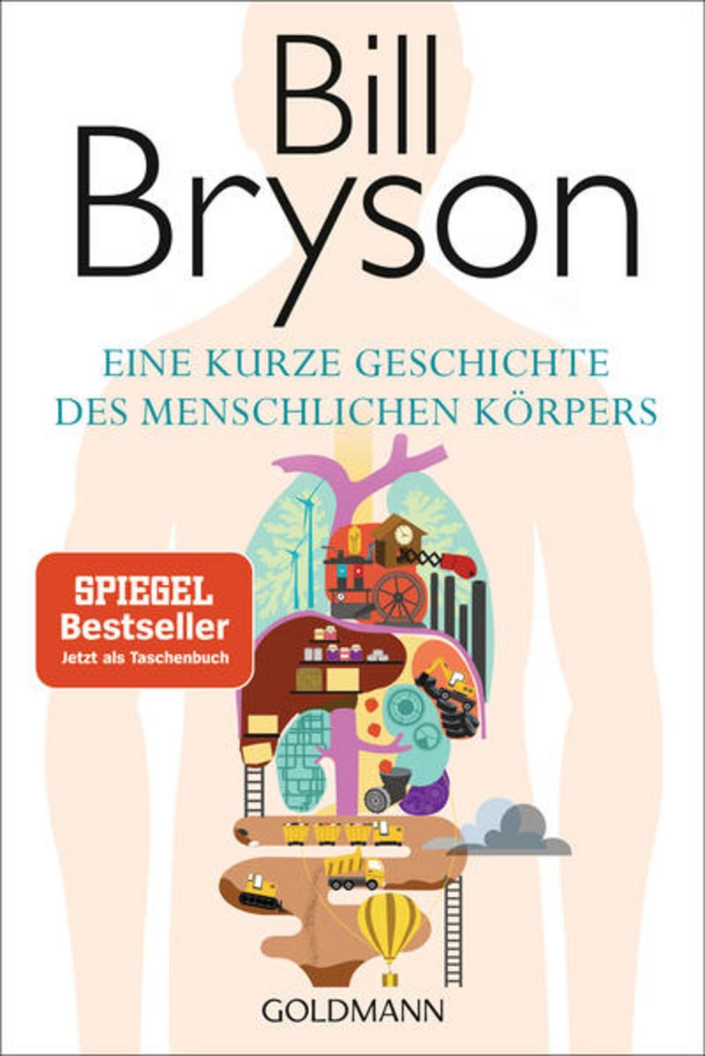 Eine kurze Geschichte des menschlichen Körpers / Bill Bryson