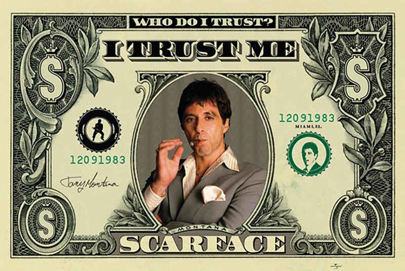 PYRAMID Poster Scarface Dollarschein (Who do I Trust) 91,5 x 61 cm