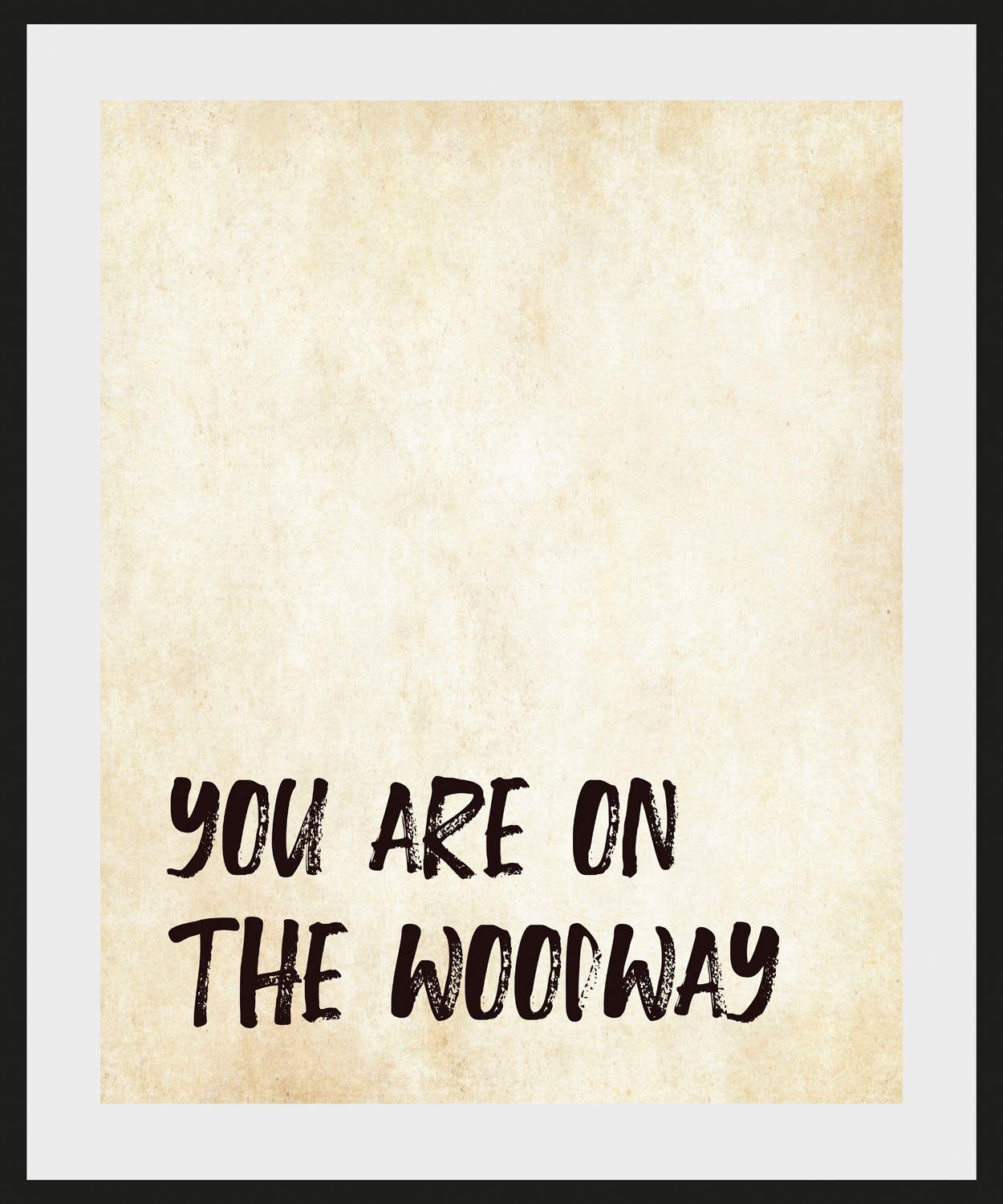 queence Bild »YOU ARE ON THE WOODWAY«, Schriftzug (1 Stück)-Otto