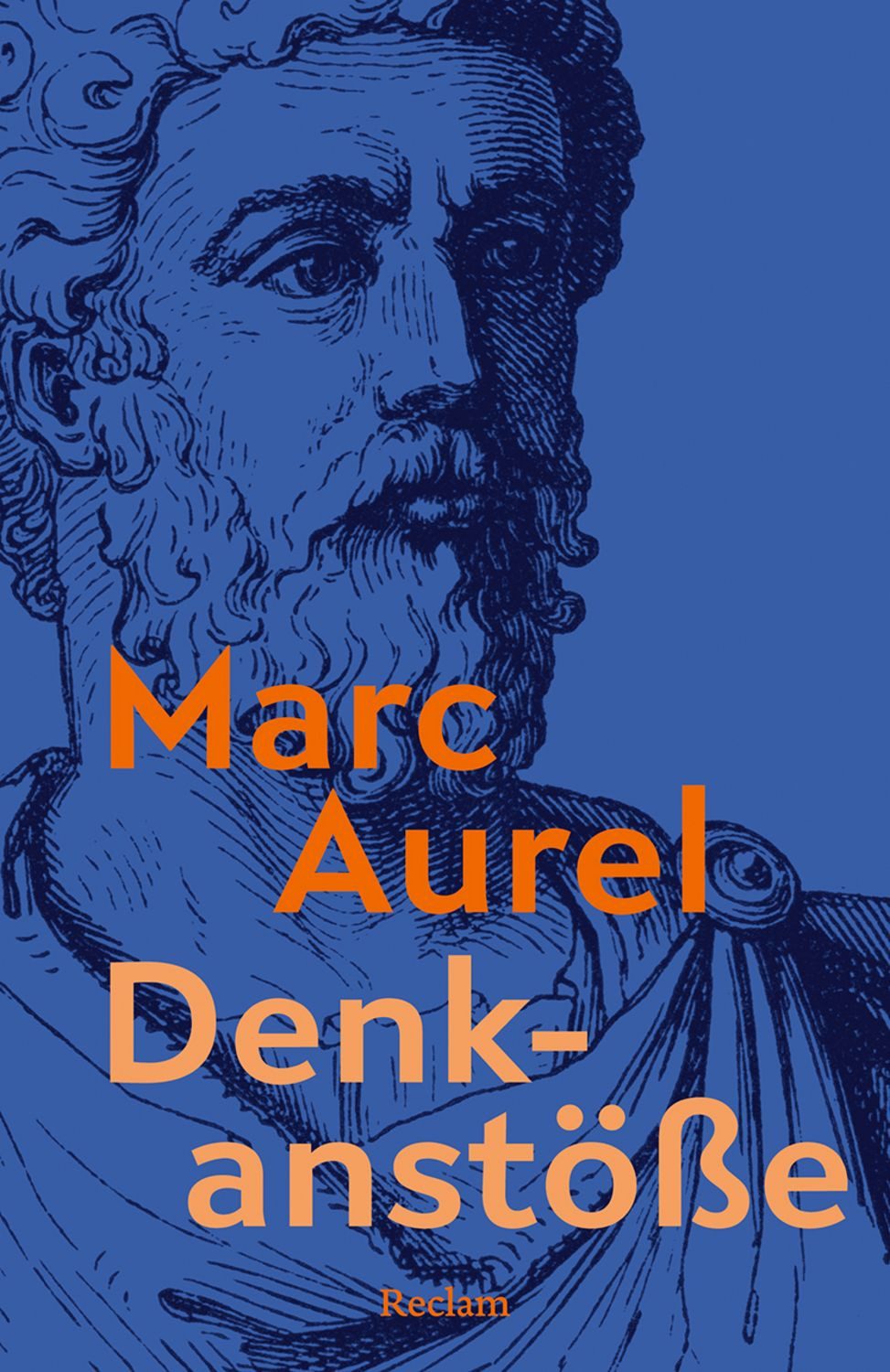 Denkanstöße. Eine Auswahl aus den ""Selbstbetrachtungen"" / Marc Aurel