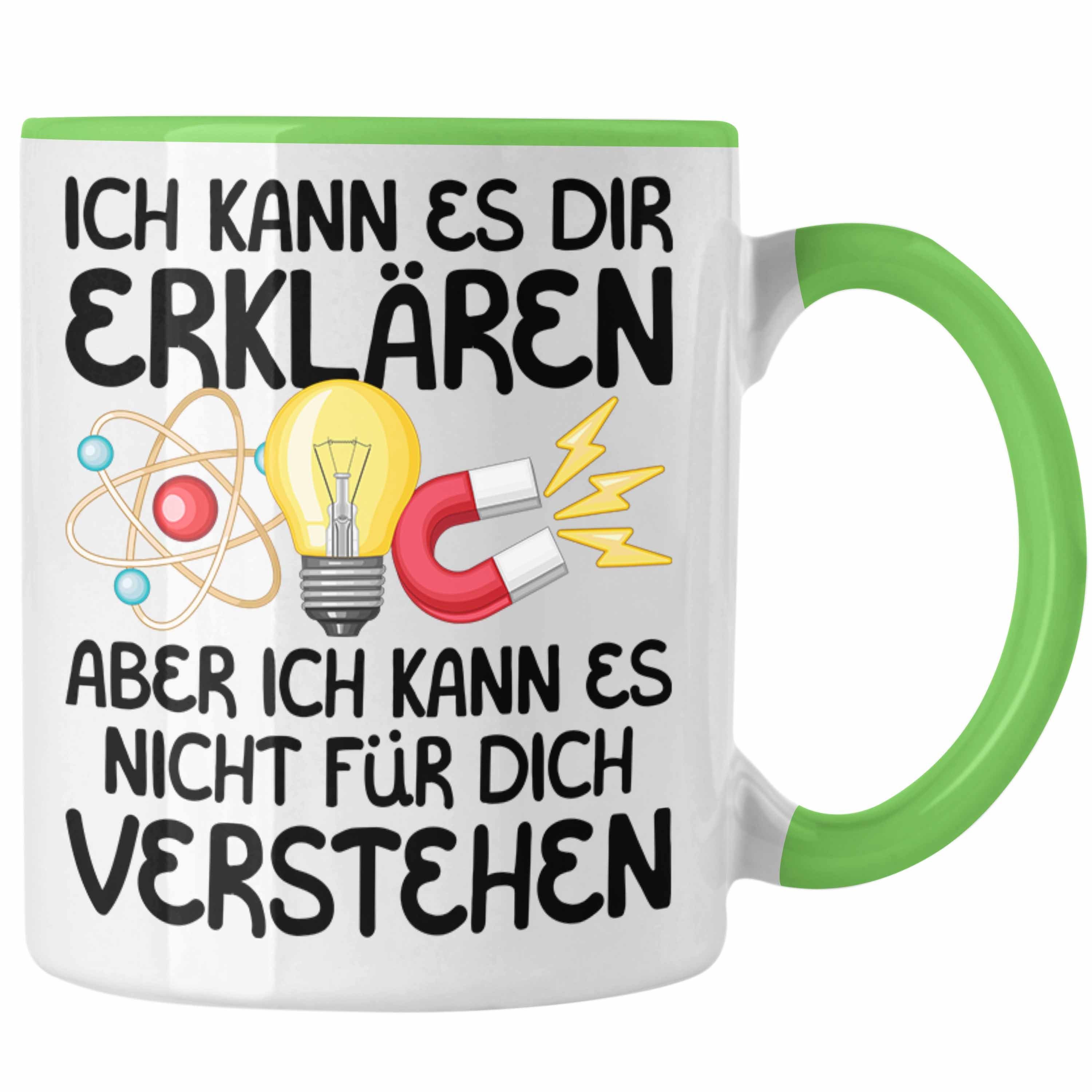 Trendation Tasse Phyyiker Geschenk Tasse Lustiger Spruch Geschenkidee für Physik Lehrer Grün