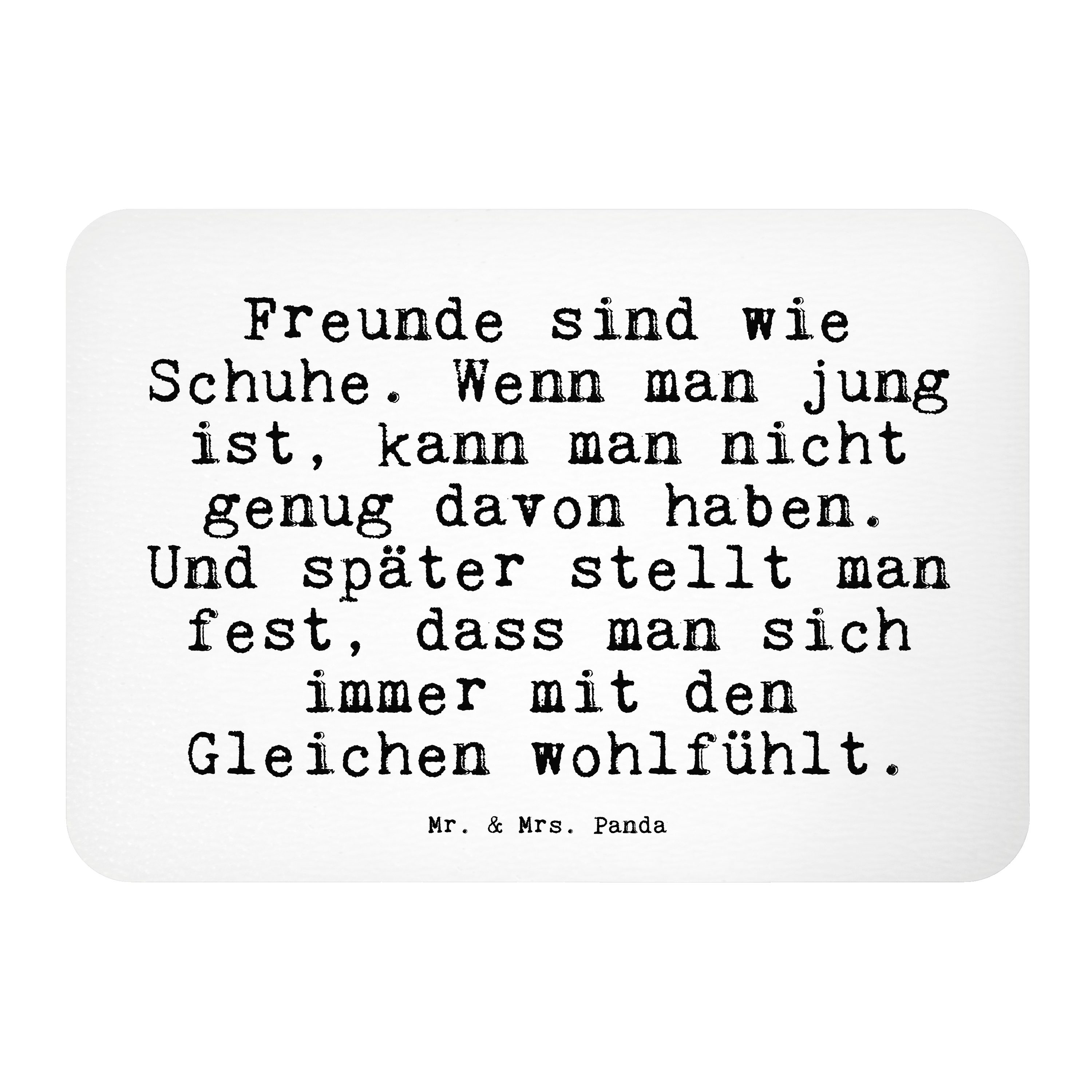 Mr. & Mrs. Panda »Freunde sind wie Schuhe.... Weiß Geschenk