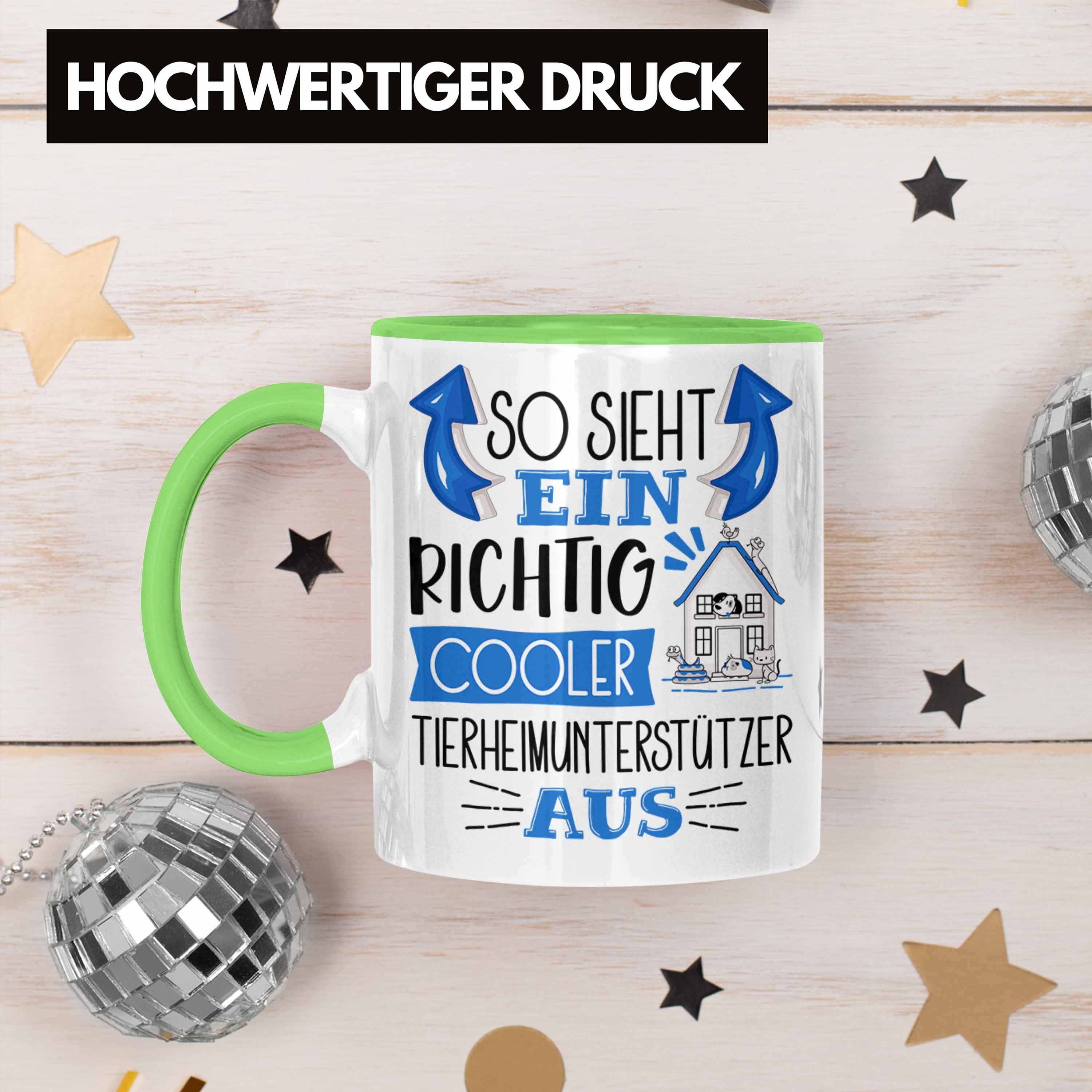 Trendation Tasse So Tierheimunterstützer Aus fü Grün Geschenk Tasse Richtig Ein Sieht Cooler