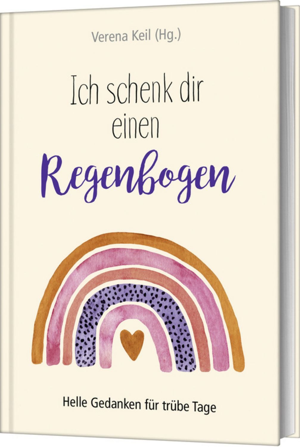 Ich schenk dir einen Regenbogen / diverse