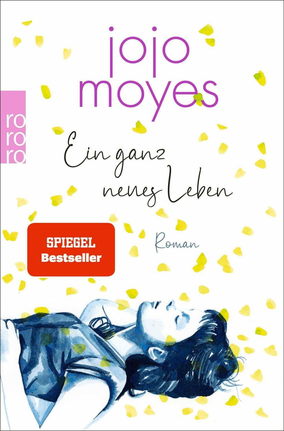 Ein ganz neues Leben / Jojo Moyes