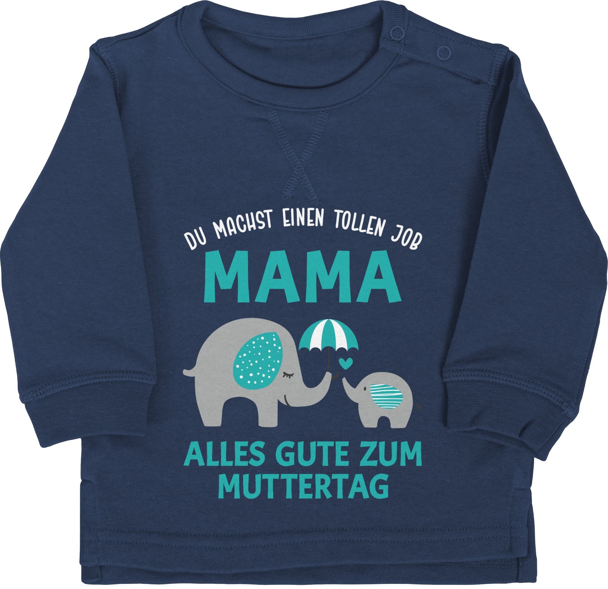 Shirtracer Sweatshirt Du machst einen tollen Job Mama - Geschenk Zum 1 Muttertag Muttertagsgeschenk 1 Navy Blau