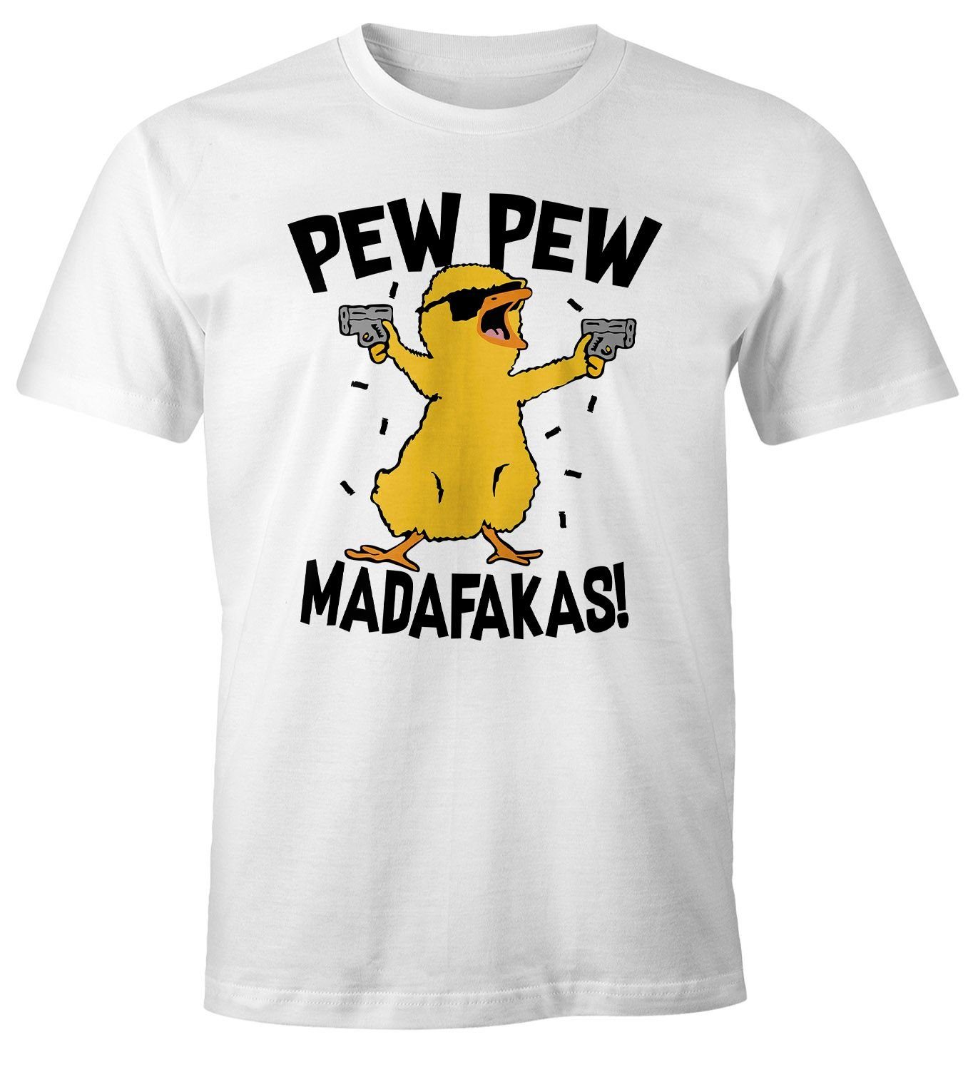 MoonWorks Print-Shirt Herren T-Shirt Pew Pew Madafakas Crazy Chick Küken Meme Spruch Trend Fun-Shirt Moonworks® mit Print weiß
