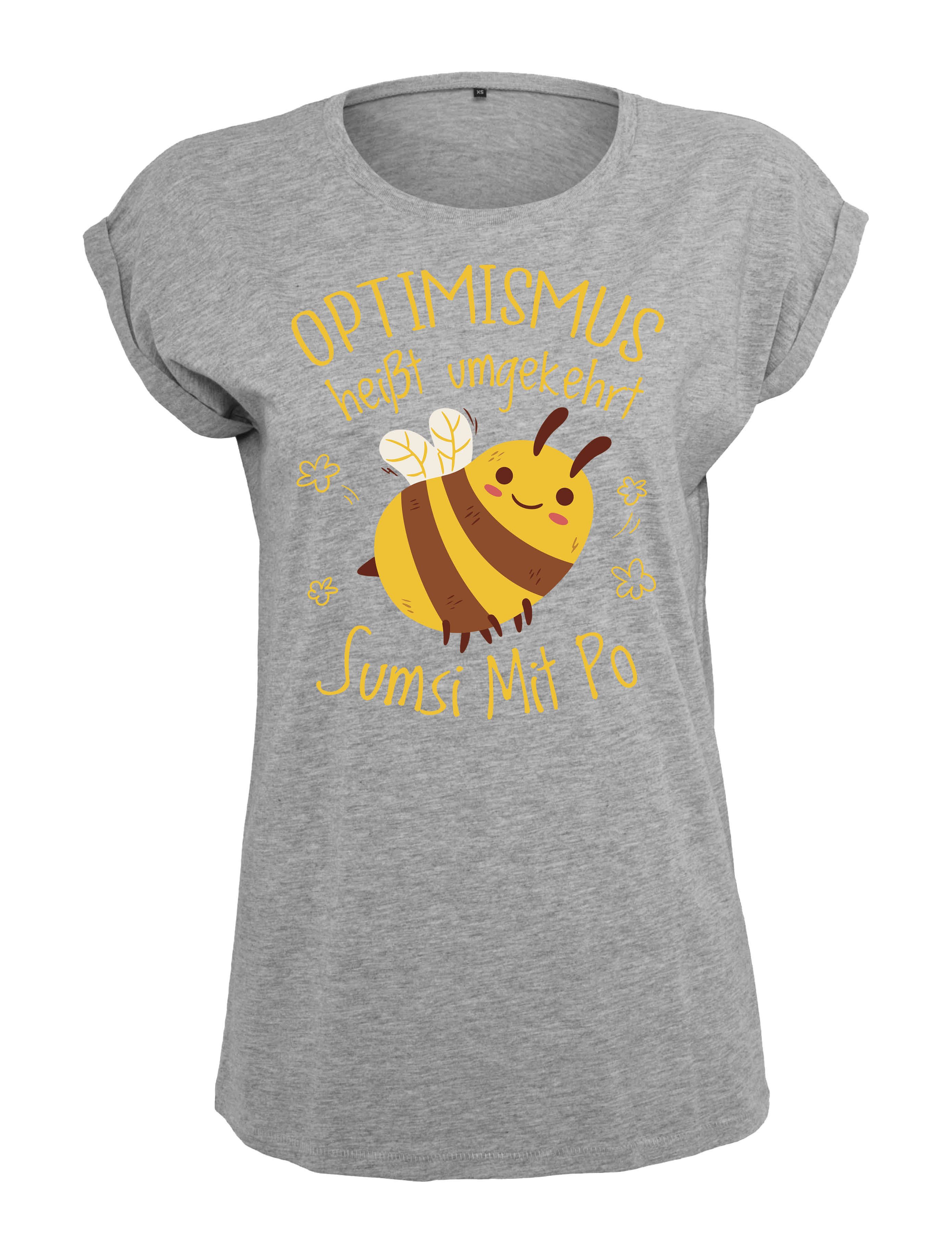 Print-Shirt "Optimismus Sumsi Mit Po" Damen T-Shirt mit lustigem Spruch für Frauen