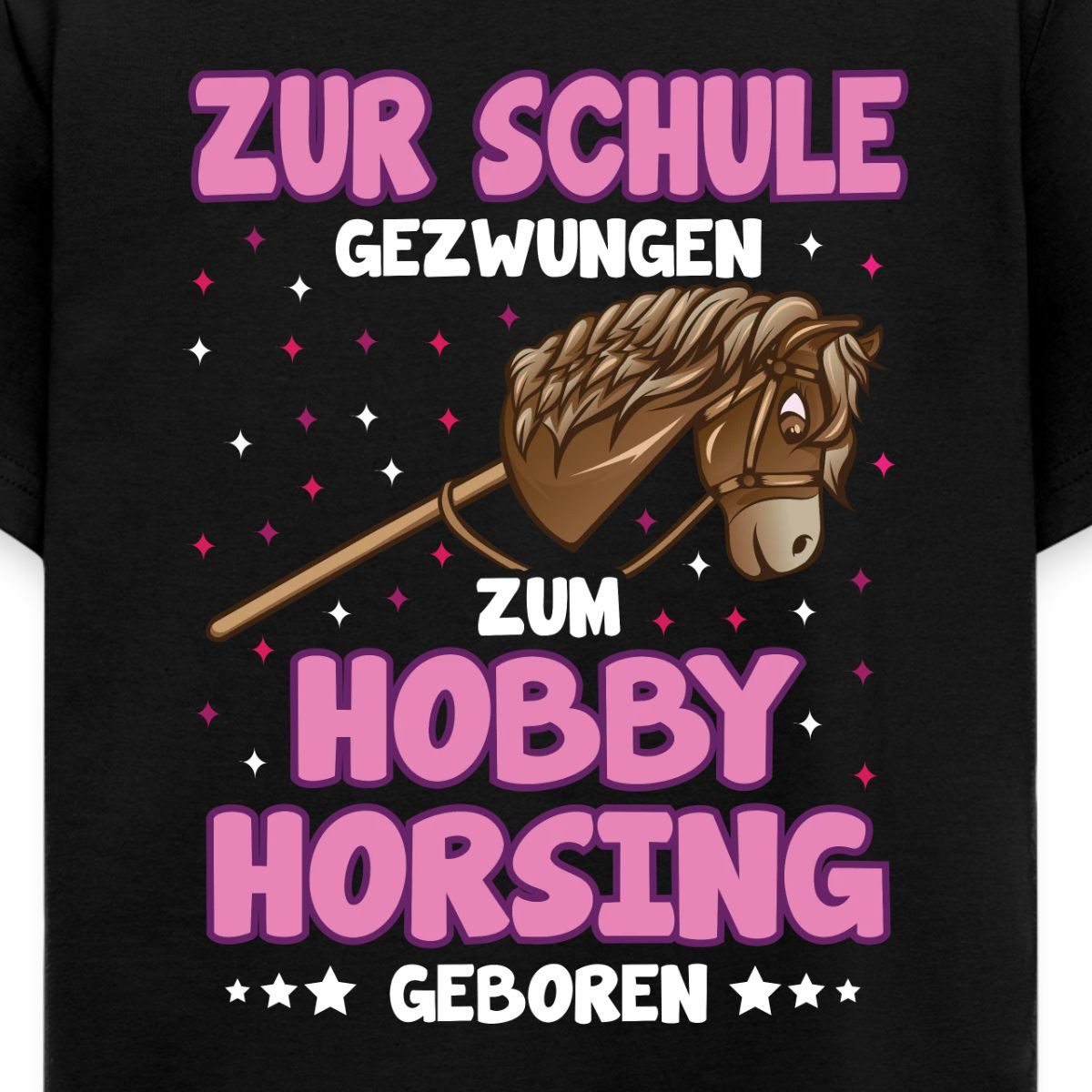Spreadshirt T-Shirt Hobby Horsing Geborenes Pferdemädchen Kinder T-Shirt (1-tlg)
