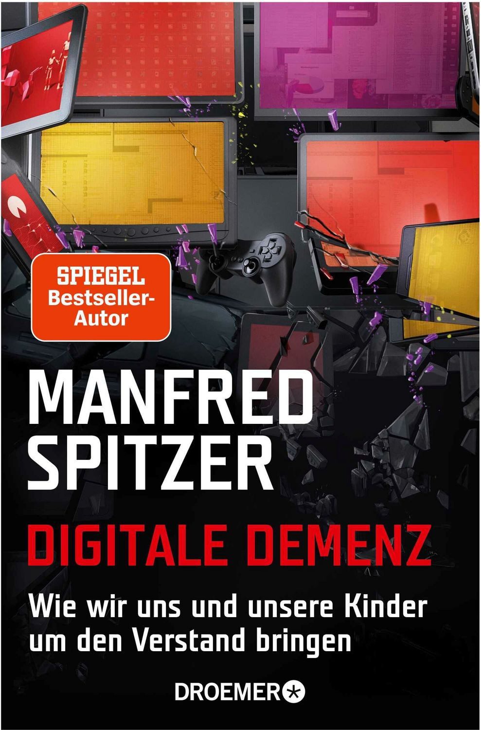 Digitale Demenz / Manfred Spitzer