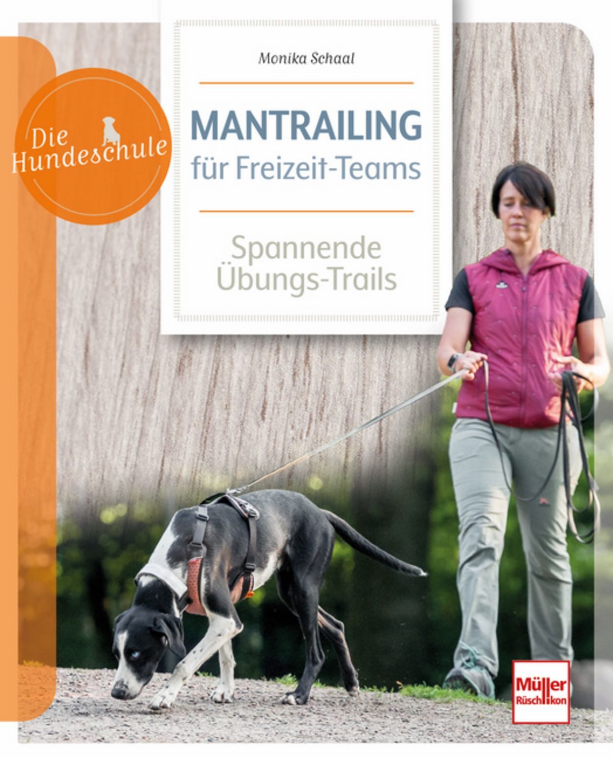 Mantrailing für Freizeit-Teams / Monika Schaal