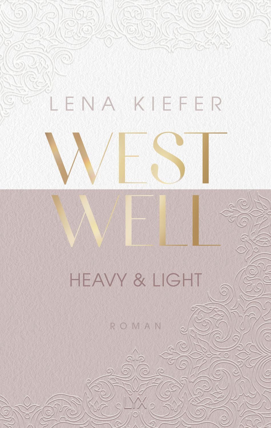Westwell - Heavy & Light / Lena Kiefer