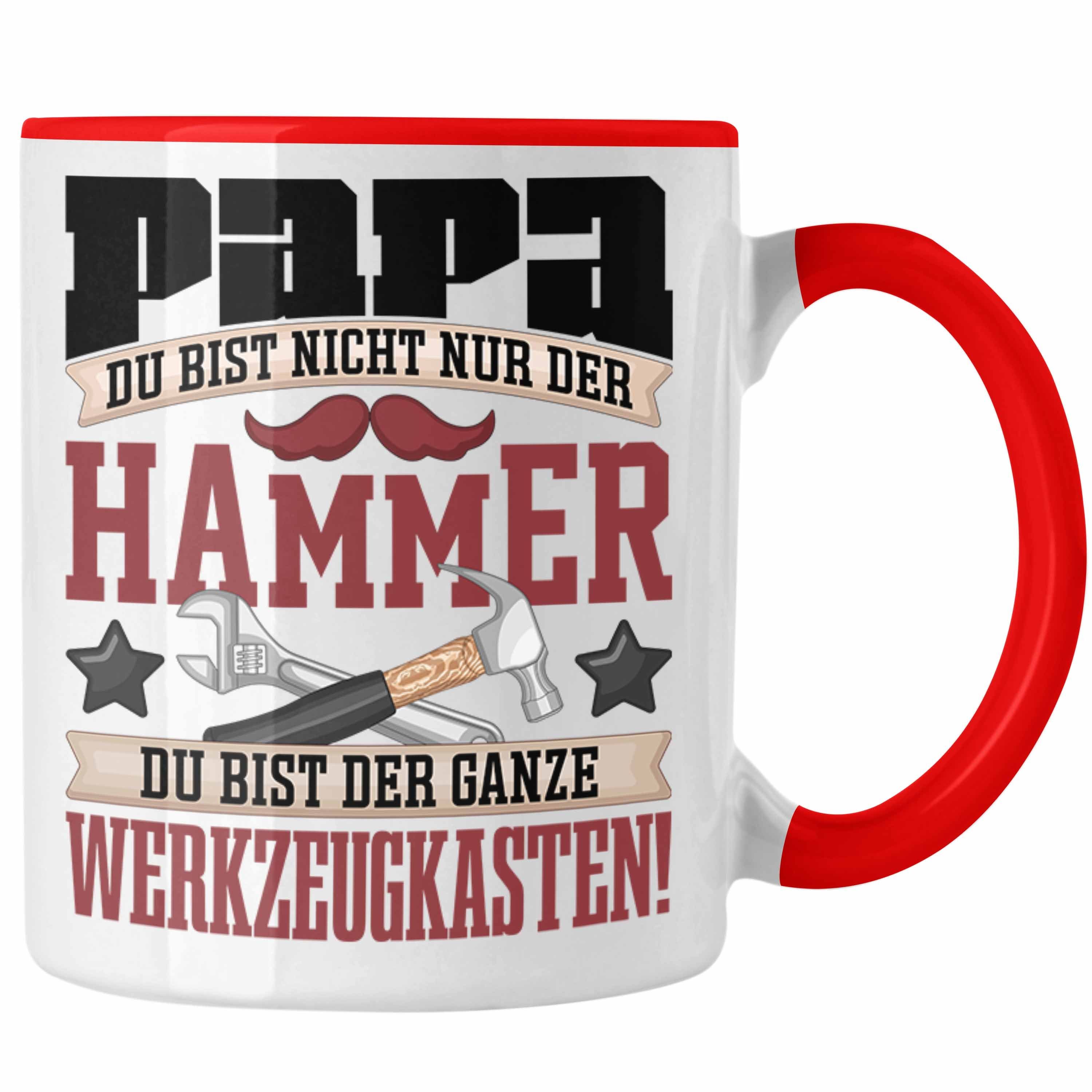 Trendation Tasse Papa Tasse Geschenk "Du Bist Nicht Nur Der Hammer" Geschenkidee Vatert Rot