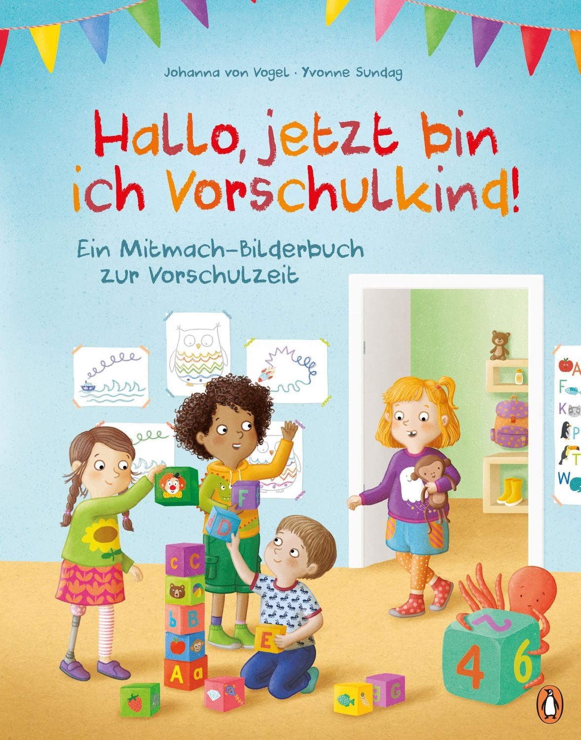 Hallo, jetzt bin ich Vorschulkind! / Johanna Vogel