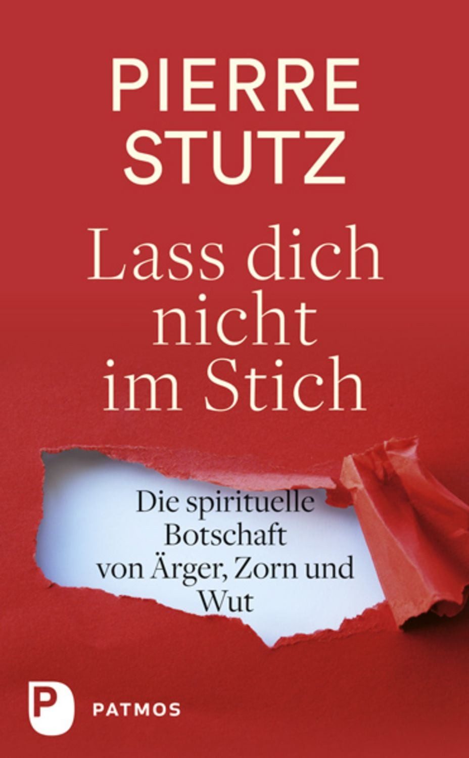 Lass dich nicht im Stich / Pierre Stutz