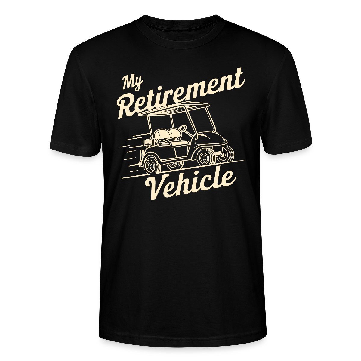 T-Shirt My Retirement Vehicle Lustiges Golfcart Motiv Unisex Bio T-Shirt