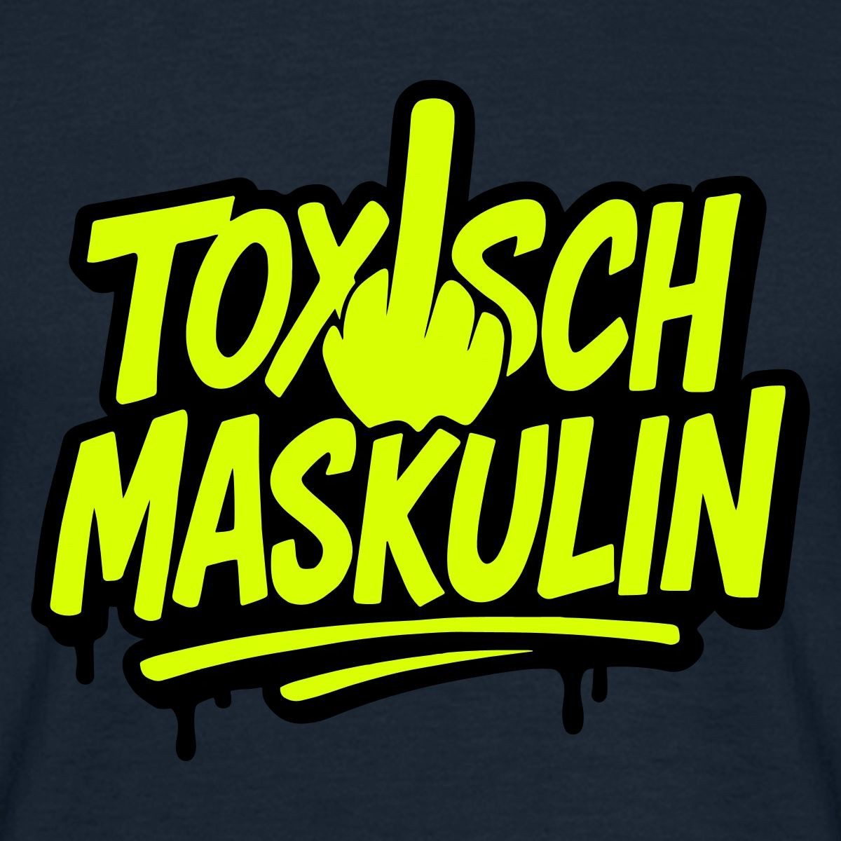 Spreadshirt T-Shirt Toxisch Maskulin Statement Männer T-Shirt (1-tlg)