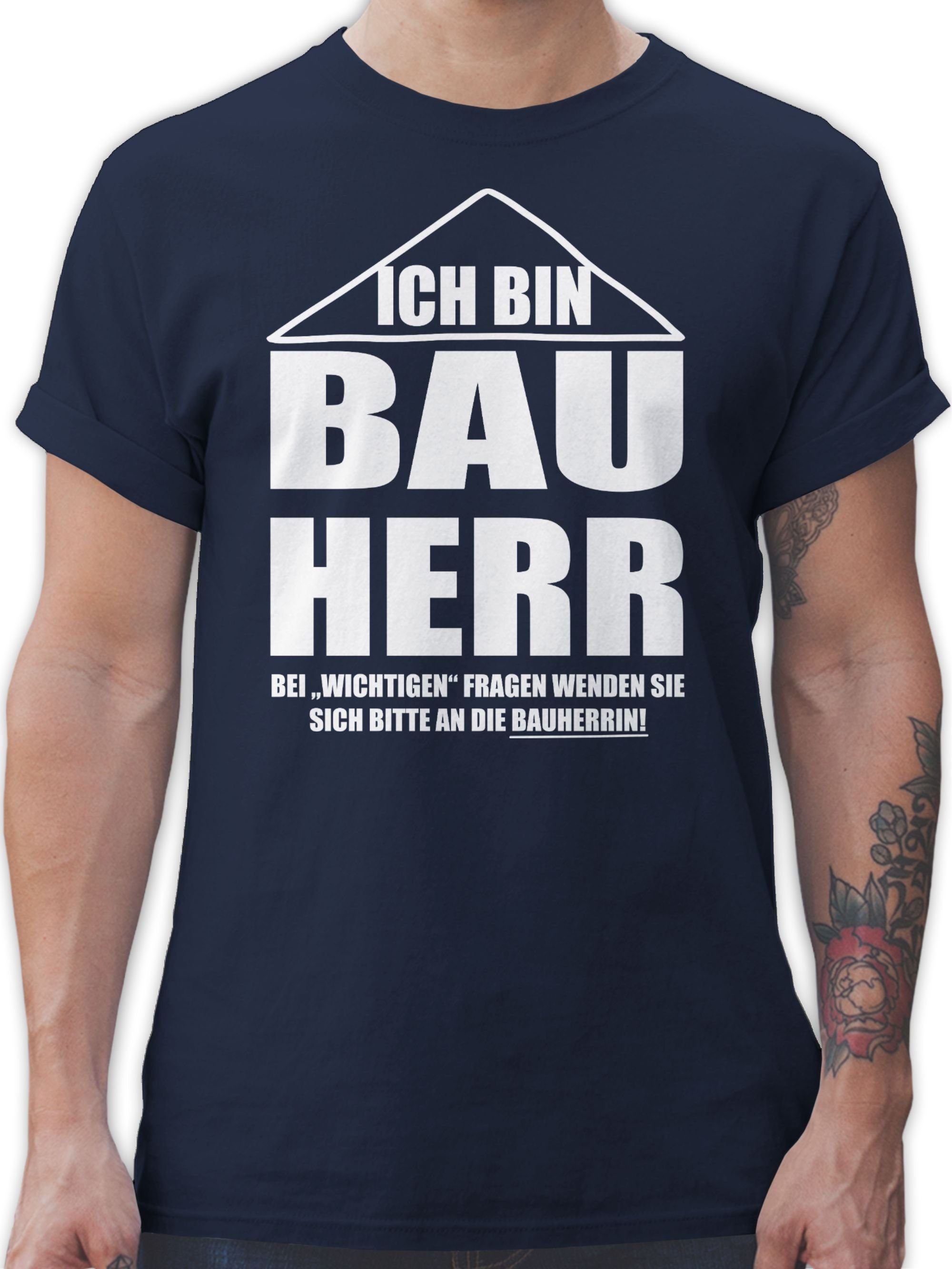 Shirtracer T-Shirt Ich Geschenke Blau 02 Männer bin Bauherr & Navy Herren