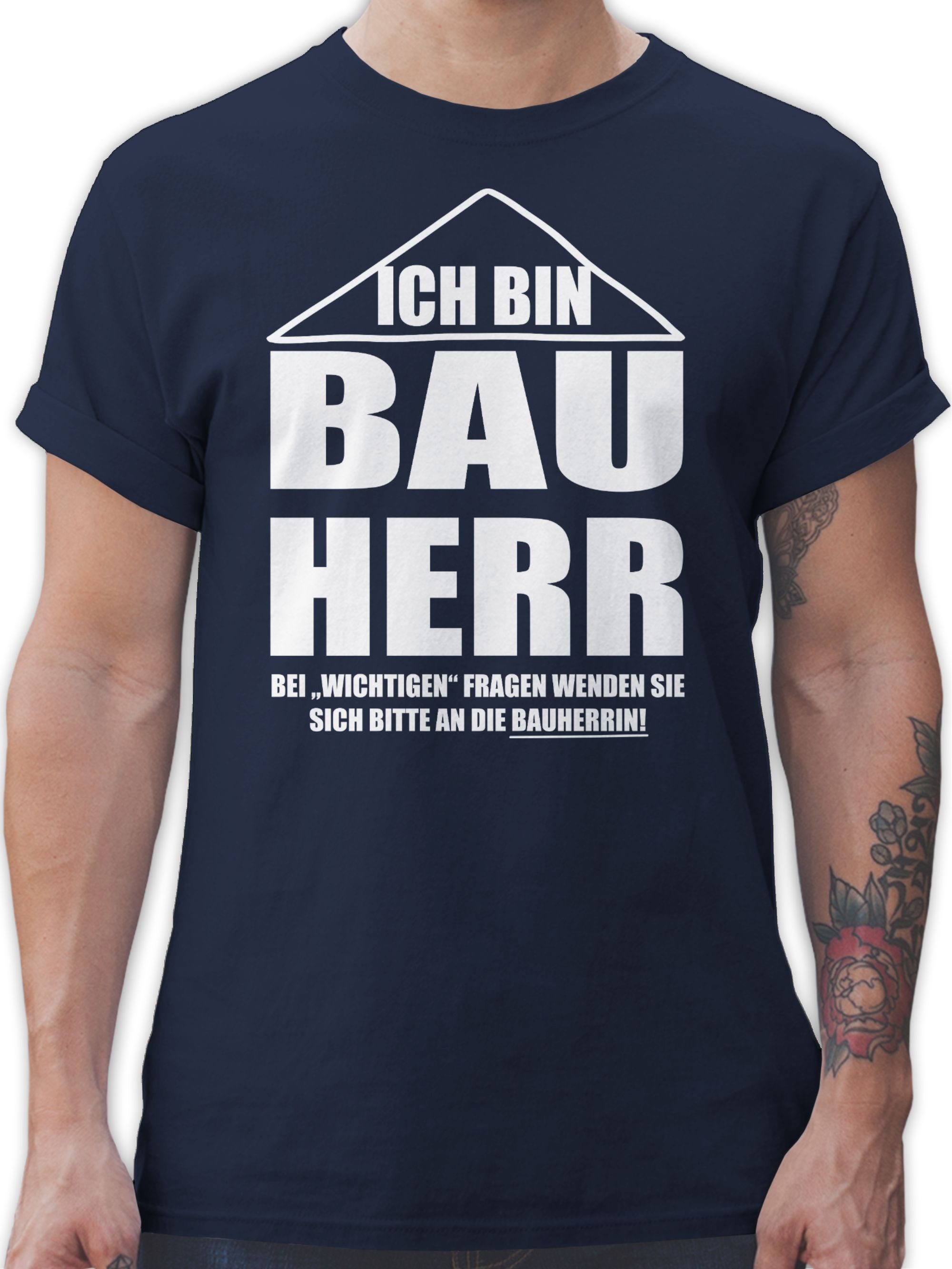 Shirtracer Ich Männer Navy bin T-Shirt Geschenke Herren 02 Blau Bauherr &