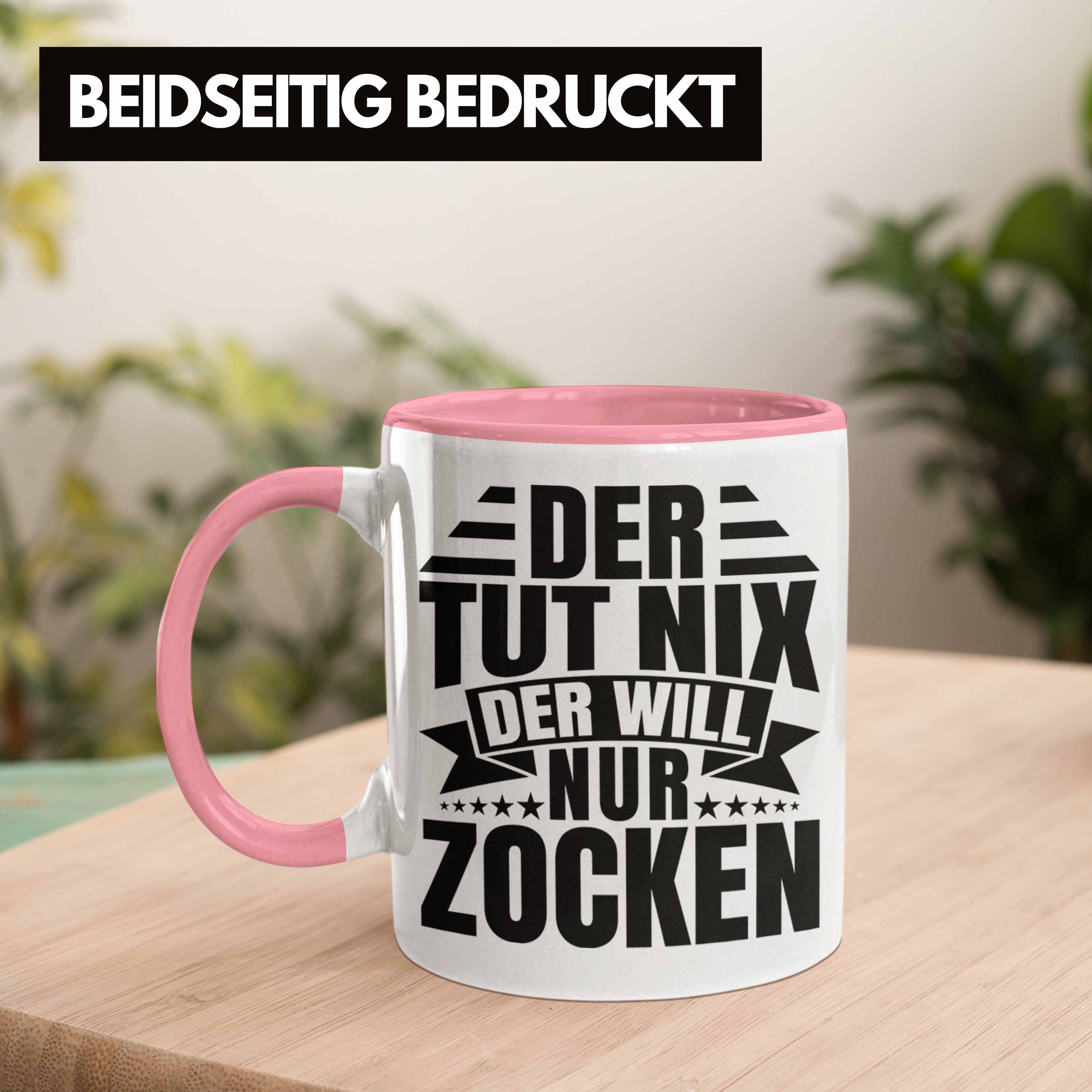 Will - Geschenkidee Der Tut Tasse Gaming Zocker Geschenk Geburtstag Trendation Lustiger Rosa Spruch Der Nur Zocken Tasse Nix Trendation Gamer