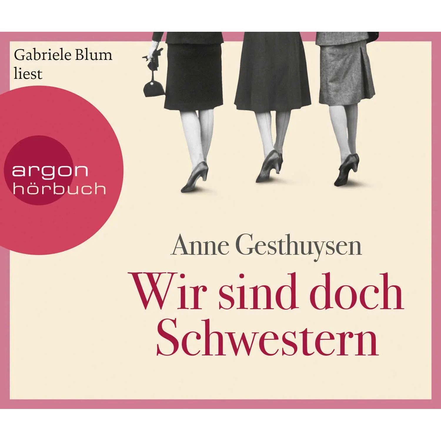 Argon Verlag Hörspiel Wir sind doch Schwestern