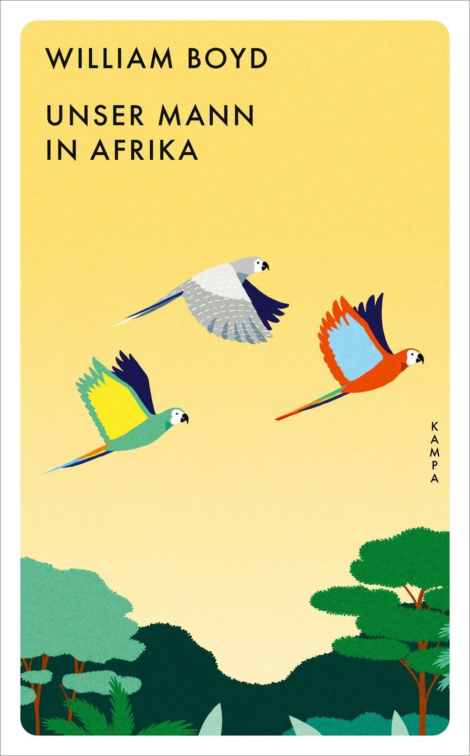 Unser Mann in Afrika / William Boyd