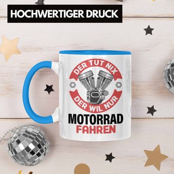 Trendation Tasse Trendation - Der Tut Nix Der Will Nur Motorrad Fahren Tasse Geschenk Motorrad-Fahrer Geschenk Spruch Männer