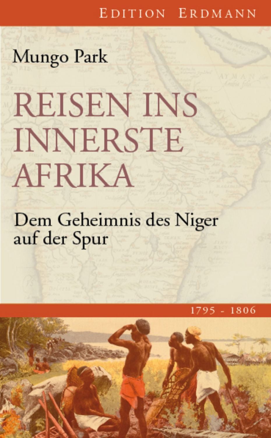 Reisen ins innerste Afrika / Mungo Park