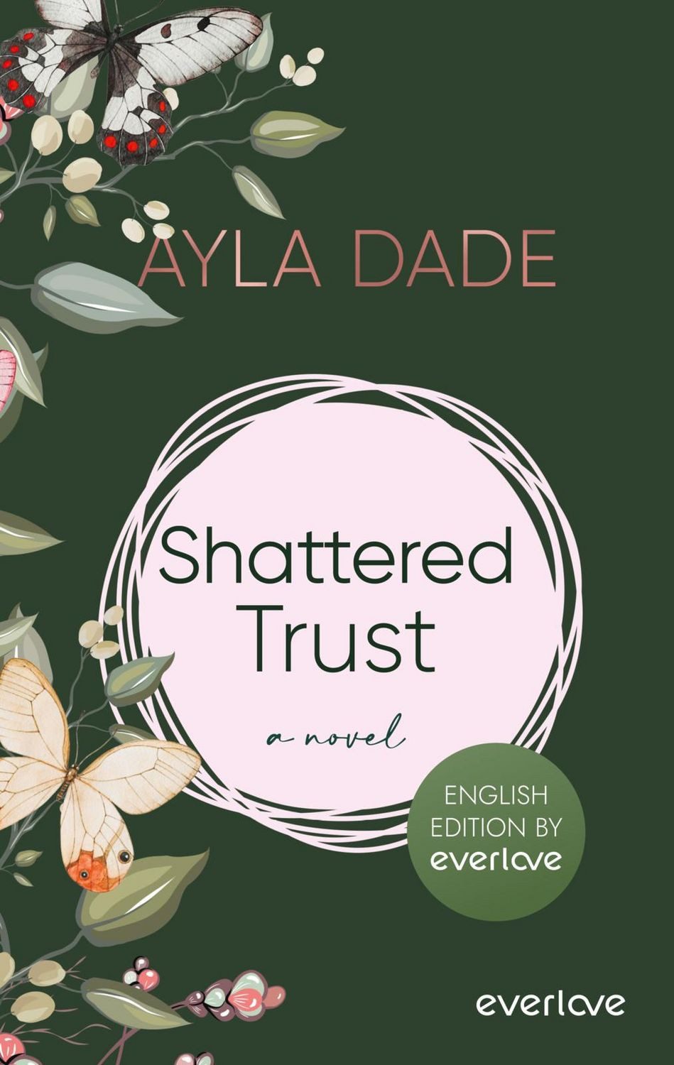 Shattered Trust (English Edition) / Ayla Dade