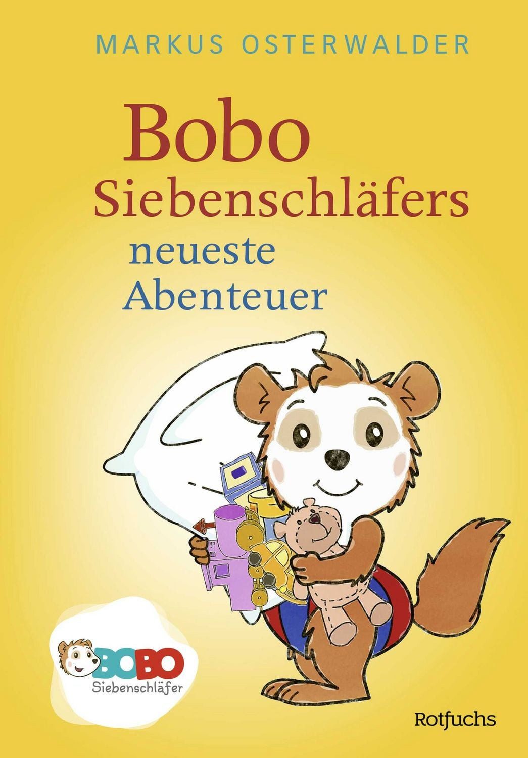 Bobo Siebenschläfers neueste Abenteuer / Markus Osterwalder