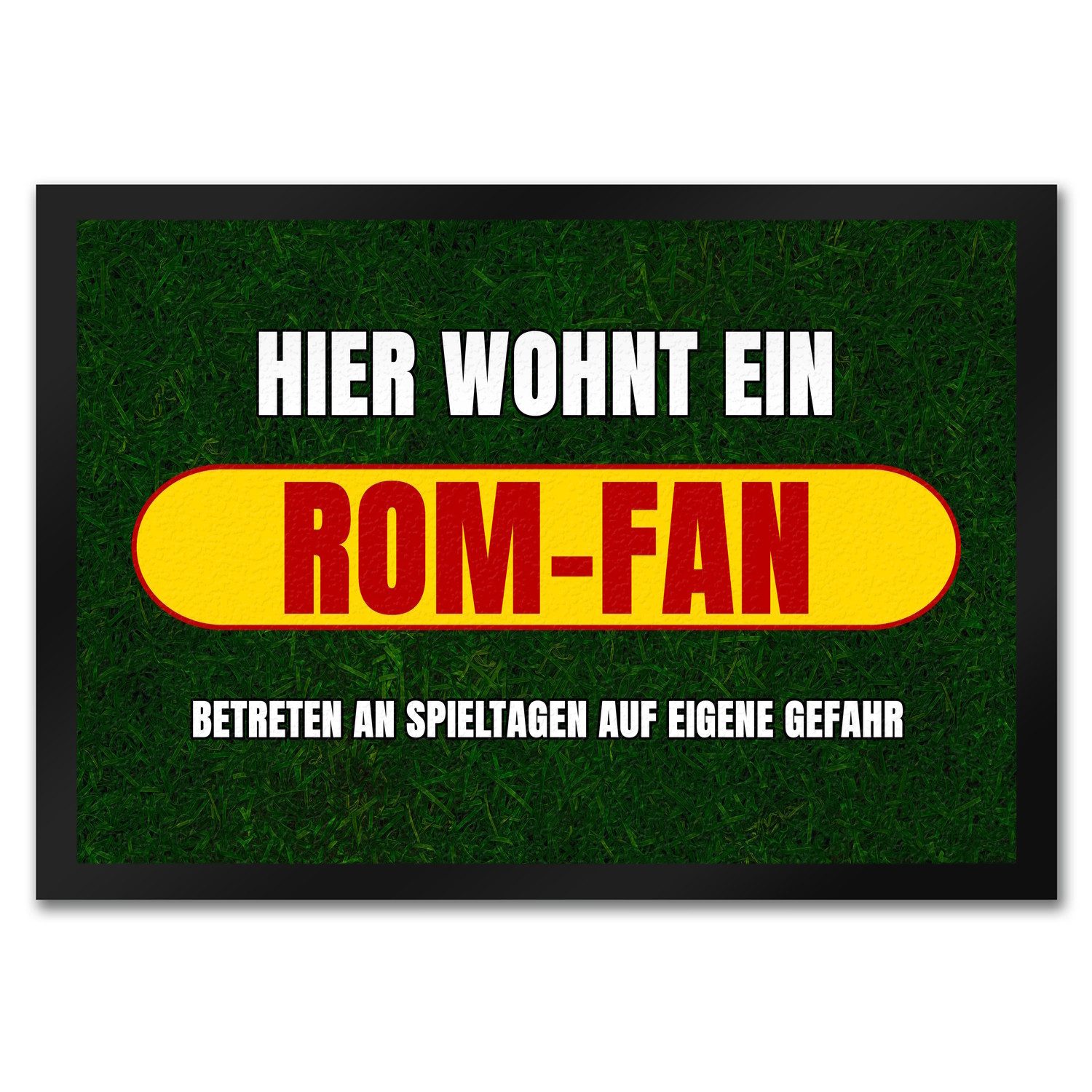 Fußmatte Hier wohnt ein Rom-Fan Fußmatte in 35x50 cm mit Rasenmotiv