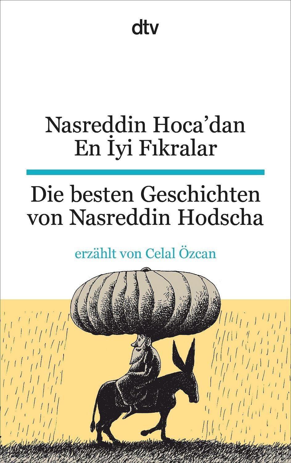 Belletristik Nasreddin Hoca'dan En İyi Fıkralar Die besten Geschichten von Nasreddi Celal Özcan