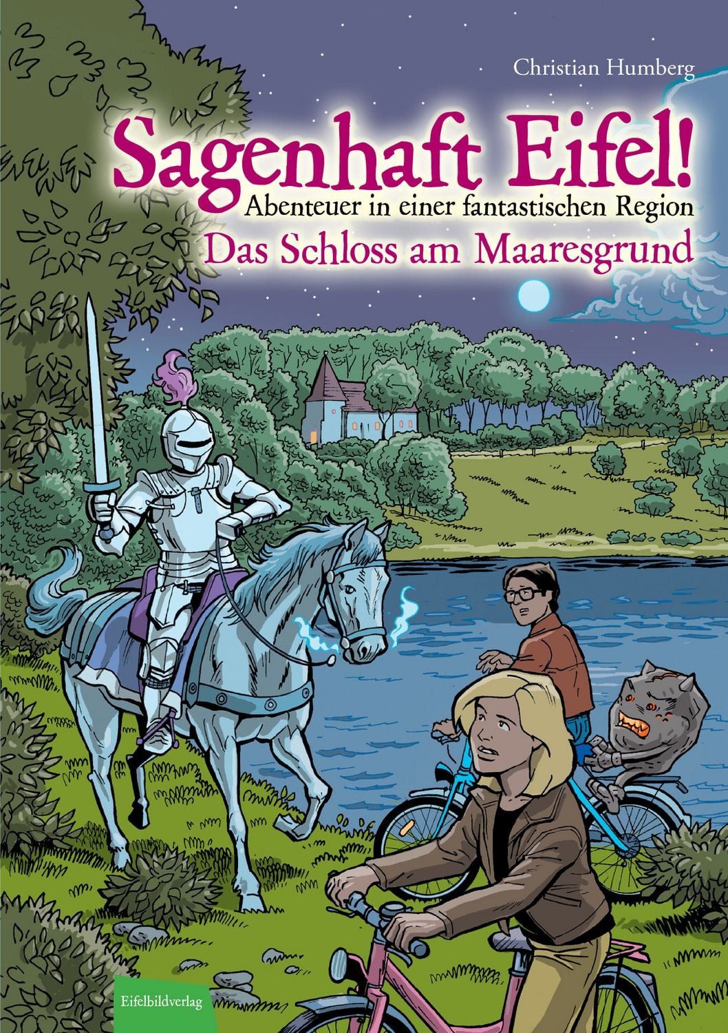 Sagenhaft Eifel! - Abenteuer in einer fantastischen Region Das Schloss / Christian Humberg, Das Schloss am Maaresgrund