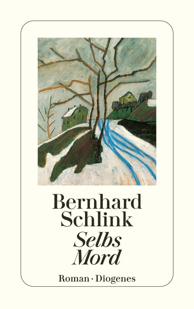 Selbs Mord / Bernhard Schlink, Roman