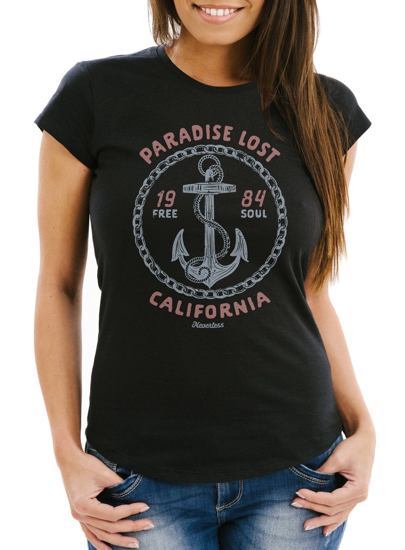Print-Shirt Damen T-Shirt Anker Motiv maritim Schriftzug California Paradise lost Fashion Streetstyle Slim Fit Neverless®