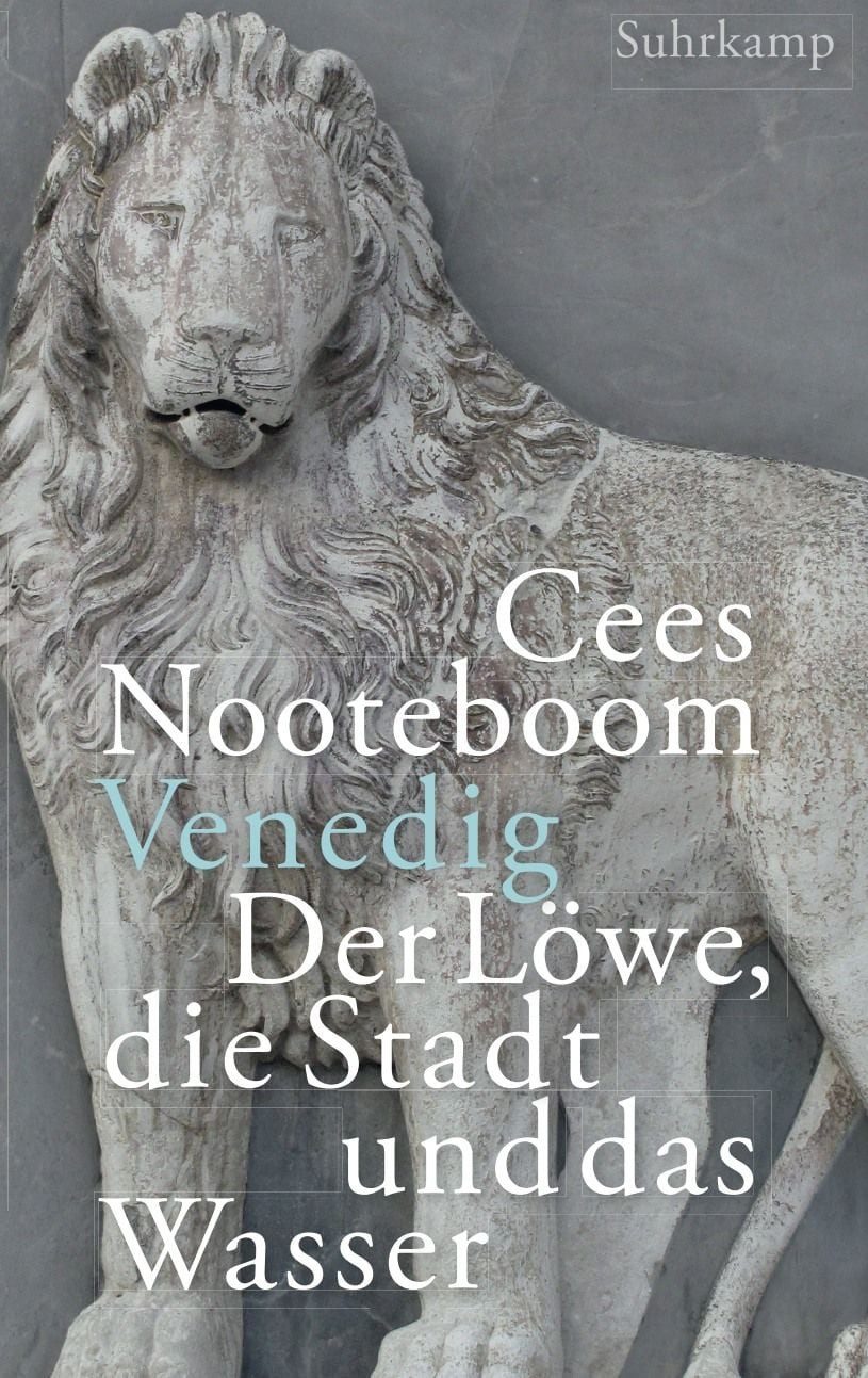 Venedig. Der Löwe, die Stadt und das Wasser / Cees Nooteboom