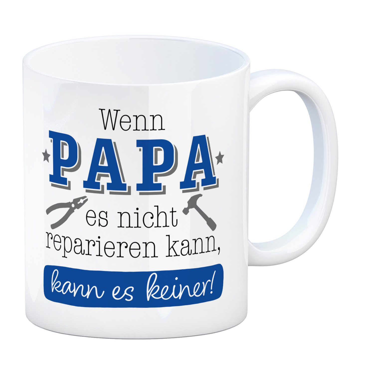 Tasse Papa Geschenk Kaffeebecher mit Spruch Wenn scheitert jeder