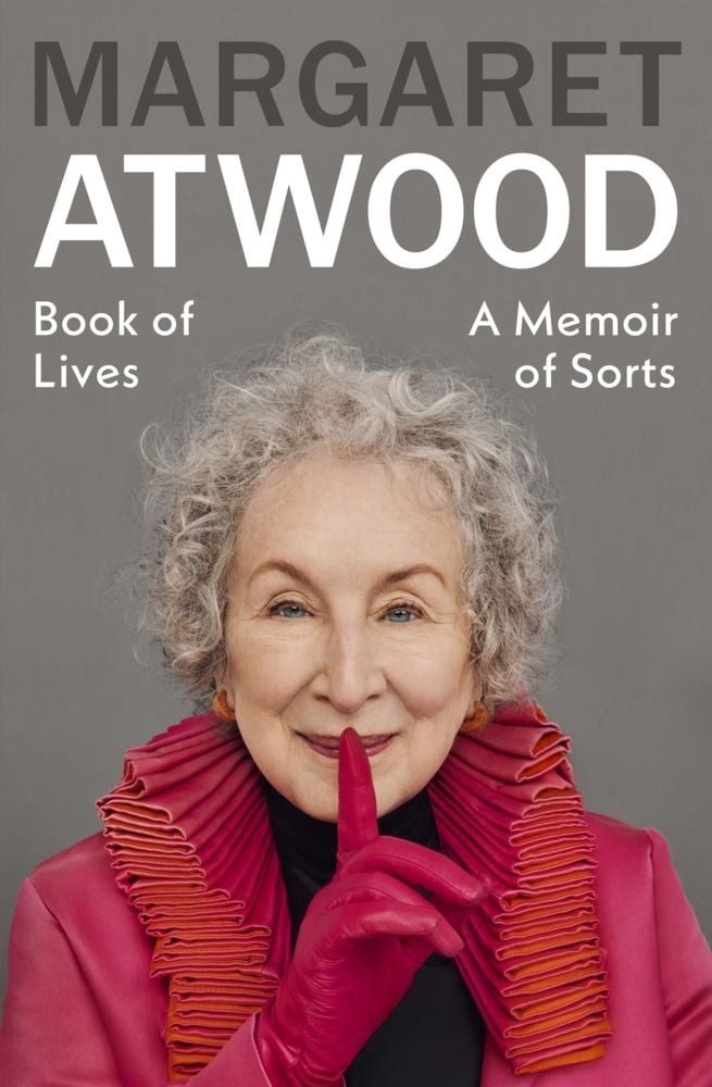 Book of Lives / Margaret Atwood, A Memoir of Sorts