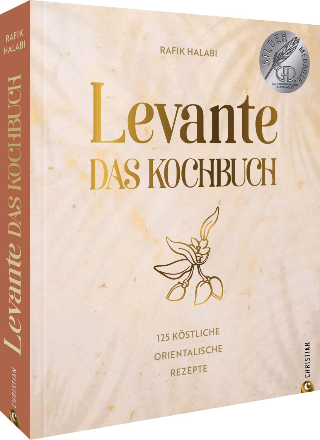 Levante. Das Kochbuch. 125 köstliche orientalische Rezepte / Rafik Halabi, 125 köstliche orientalische Rezepte