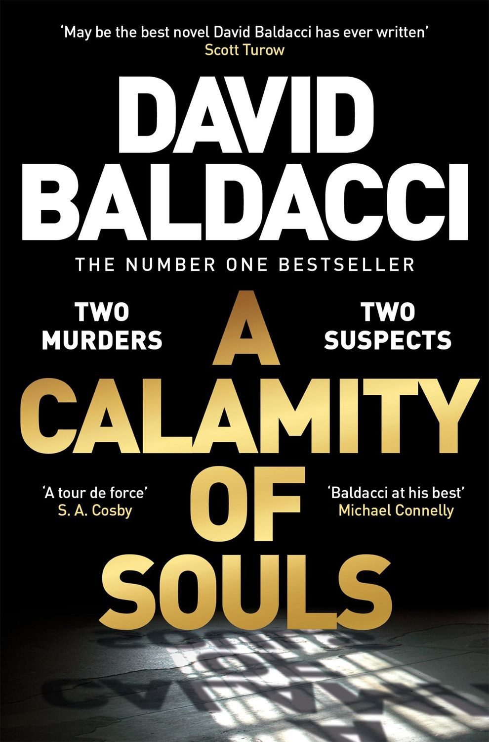 A Calamity of Souls The gripping historical courtroom drama from the m / David Baldacci, The gripping historical courtroom drama from the multimillion copy number one bestselling author, X