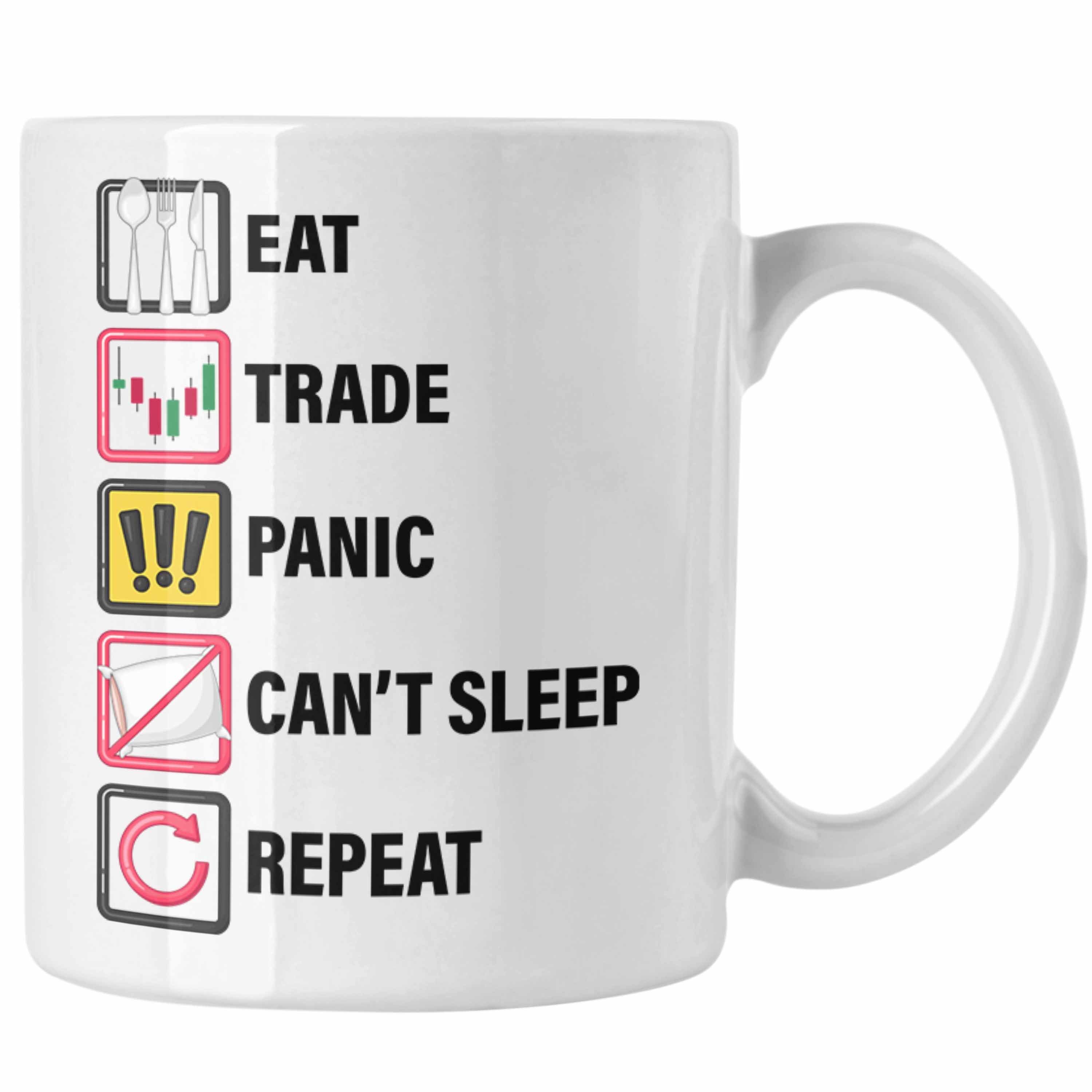 Trendation Tasse "Eat Sleep Panic Repeat" Tasse Geschenkidee für Trader, Aktien- und Bö Weiss